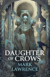 Book cover: Daughter of Crows by Mark Lawrence